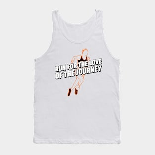Run For The Love Of The Journey Running Tank Top